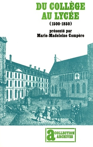 Emprunter Du collège au lycée (1500-1850). Généalogie de l'enseignement secondaire français livre