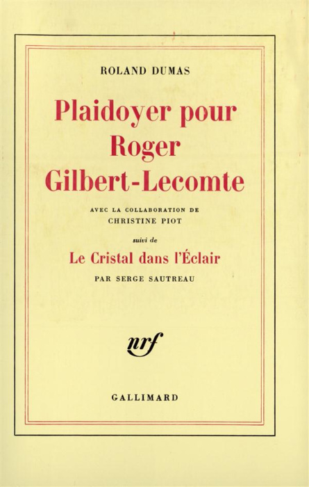 Emprunter Plaidoyer pour Roger Gilbert-Lecomte. Suivi de Le cristal dans l'éclair livre