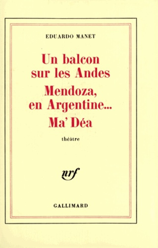 Emprunter Un Balcon sur les Andes. Mendoza, en Argentine. Ma'Dea. Théâtre livre