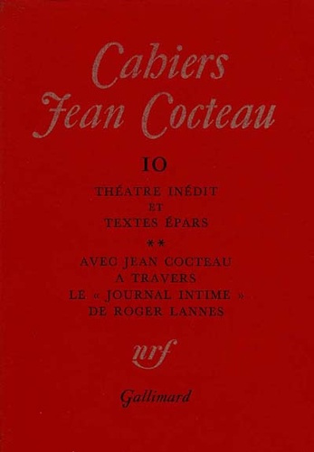 Emprunter Cahiers Jean Cocteau N° 10 : Théâtre inédit et textes épars. Avec Jean Cocteau à travers le 