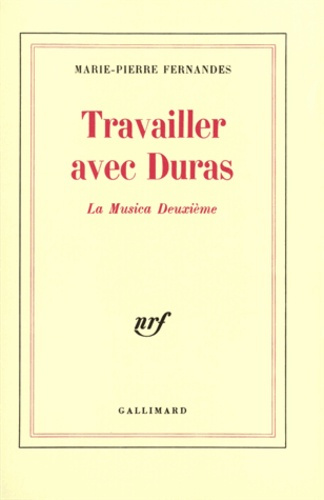 Emprunter Travailler avec Duras. La Musica deuxième livre