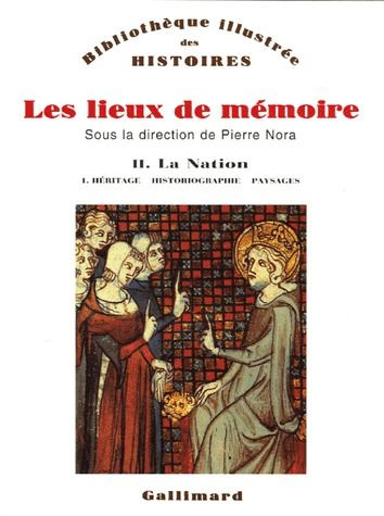 Emprunter Les lieux de mémoire. Volume 2, La nation - Tome 1, Héritage, Historiographie, Paysages livre