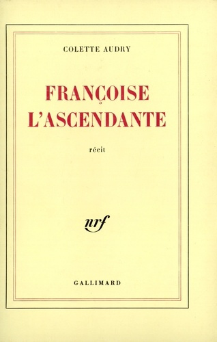 Emprunter Françoise l'ascendante. Récit livre