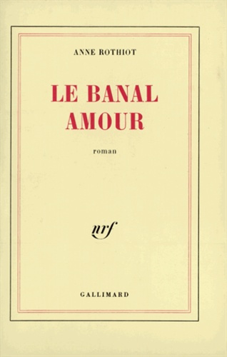 Emprunter Le Banal Amour livre