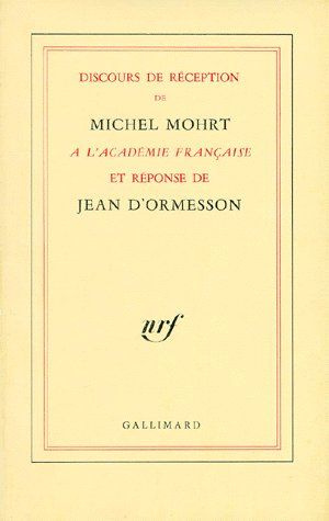 Emprunter Discours de réception de Michel Mohrt à l'Académie française et réponse de Jean d'Ormesson. [27 févr livre