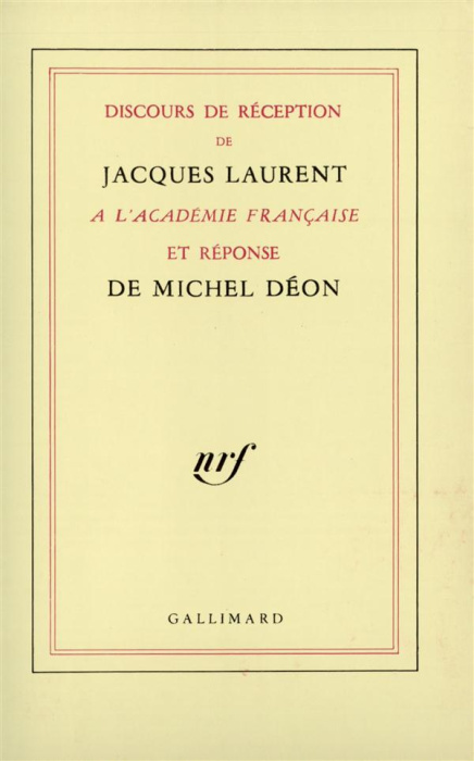 Emprunter Discours de réception de Jacques Laurent à l'Académie française et réponse de Michel Déon livre