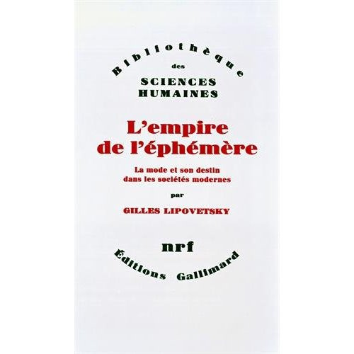 Emprunter L'Empire de l'éphémère. La mode et son destin dans les sociétés modernes livre