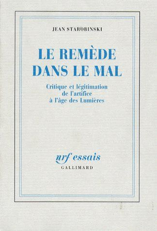 Emprunter LE REMEDE DANS LE MAL. Critique et légitimation de l'artifice à l'âge des Lumières livre