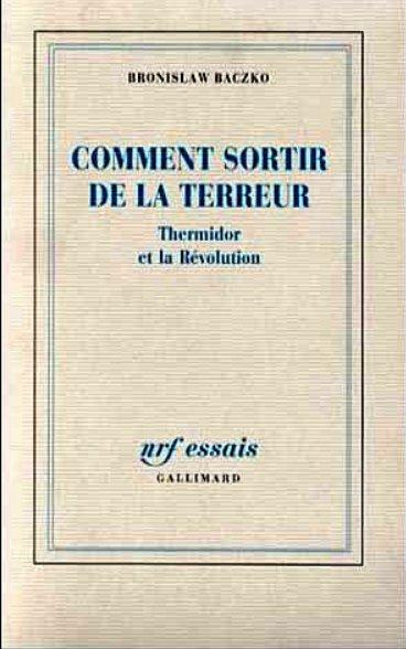 Emprunter COMMENT SORTIR DE LA TERREUR. Thermidor et la Révolution livre