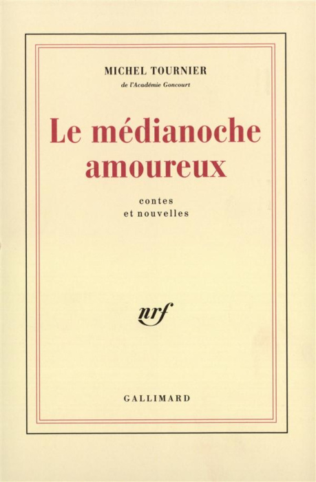 Emprunter Le Médianoche amoureux. Contes et nouvelles livre