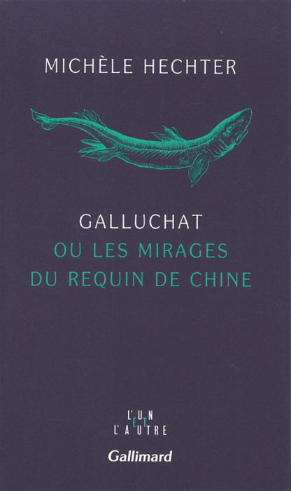 Emprunter Galluchat ou les mirages du requin de Chine livre