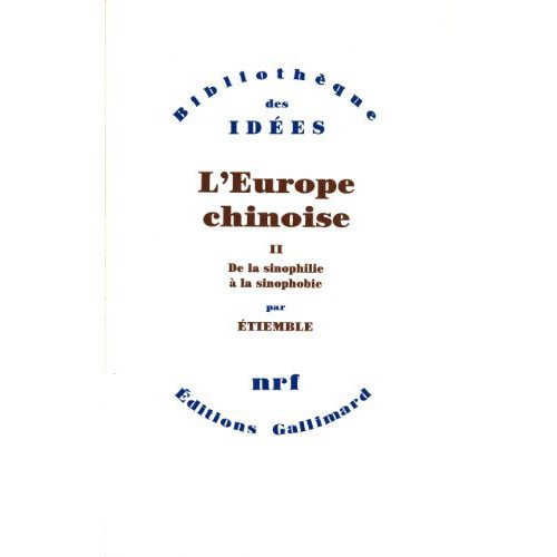 Emprunter L'Europe chinoise Tome 2 : De la sinophilie à la sinophobie livre