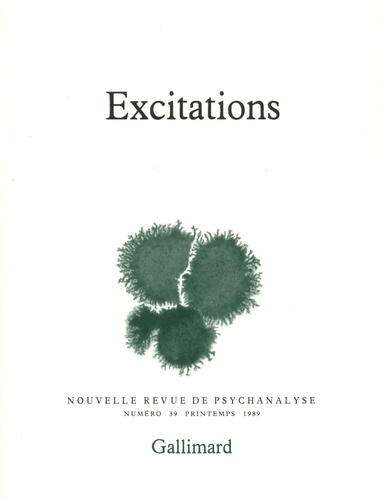 Emprunter Nouvelle revue de psychanalyse N° 39 printemps 1989 : Excitations livre