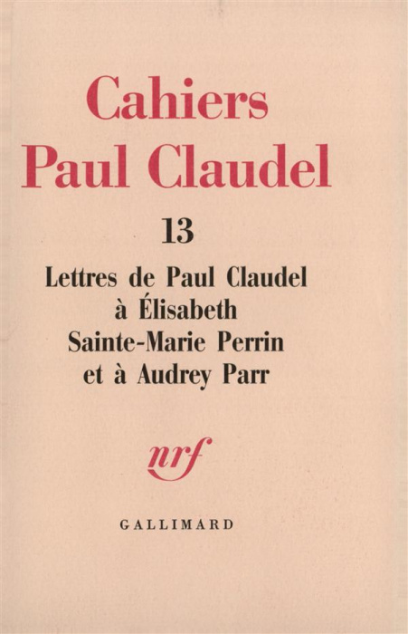 Emprunter Lettres de Paul Claudel à Élisabeth Sainte-Marie Perrin et à Audrey Parr livre