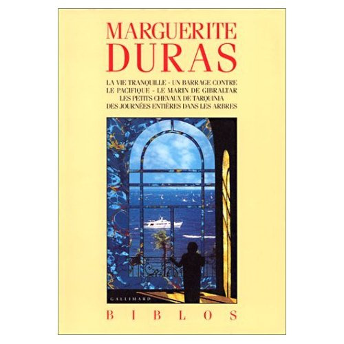 Emprunter La Vie tranquille. Un barrage contre le Pacifique. Le Marin de Gibraltar. Les Petits chevaux de Tarq livre