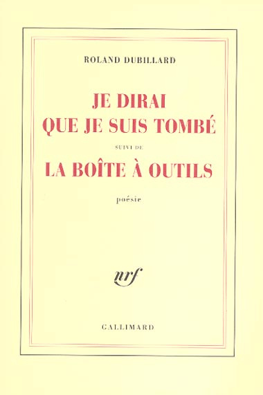 Emprunter Je dirai que je suis tombé suivi de La boîte à outils livre
