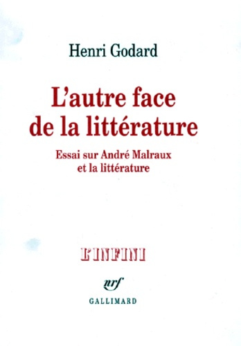 Emprunter L'Autre face de la littérature. Essai sur André Malraux et la littérature livre