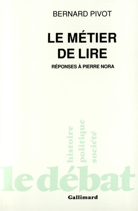 Emprunter Le métier de lire. Réponses à Pierre Nora livre