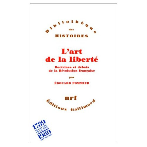 Emprunter L'art de la liberté. Doctrines et débats de la Révolution française livre
