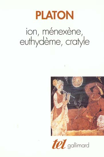 Emprunter Ion. Ménexène. Euthydème. Cratyle livre