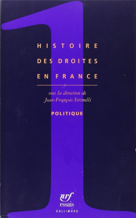 Emprunter Histoire des droites en France. Tome 1, Politique livre