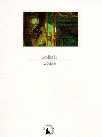 Emprunter Le Sylphe ou Songe de Madame de R*** écrit par elle-même à Madame de S*** livre