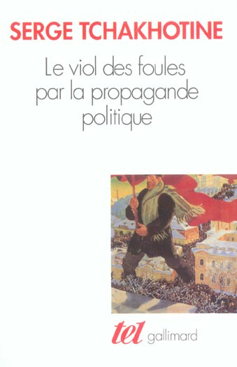 Emprunter Le viol des foules par la propagande politique livre