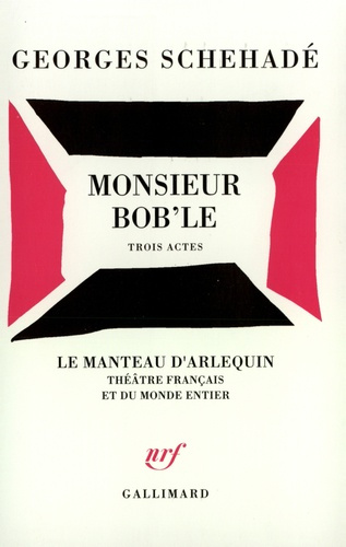Emprunter Monsieur Bob'le. Trois actes, [Paris, Théâtre de la Huchette, 30 janvier 1951 livre