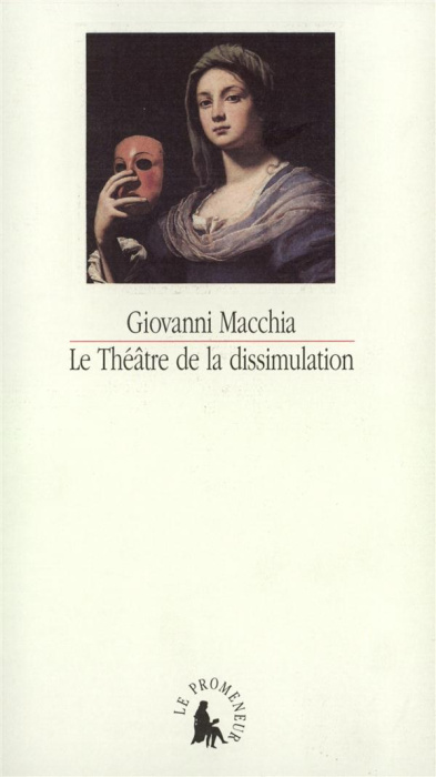 Emprunter Le théâtre de la dissimulation. De Don Giovanni à Don Rodrigo, scénarios du XVIIe siècle livre