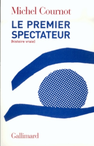 Emprunter Le premier spectateur livre