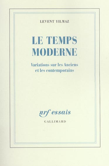 Emprunter Le temps moderne. Variations sur les Anciens et les contemporains livre