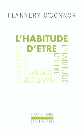 Emprunter L'habitude d'être. Lettres réunies par Sally Fitzgerald livre