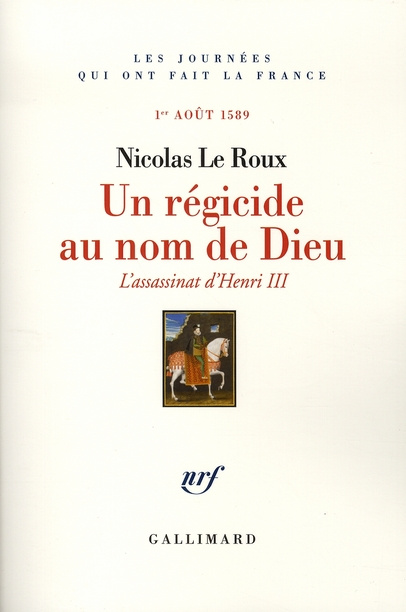 Emprunter Un régicide au nom de Dieu. L'assassinat d'Henri III, 1er août 1589 livre