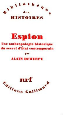 Emprunter ESPION. Une anthropologie historique du secret d'Etat contemporain livre