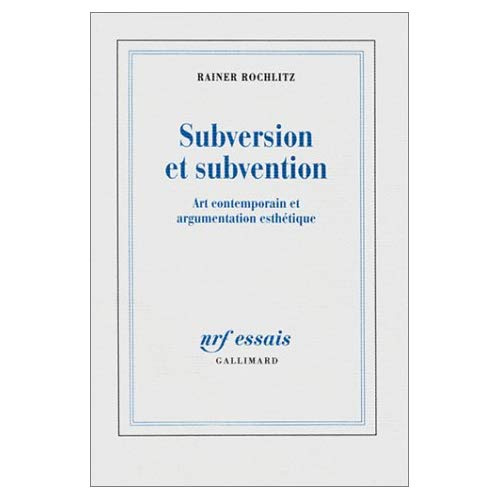 Emprunter Subversion et subvention. Art contemporain et argument esthétique livre