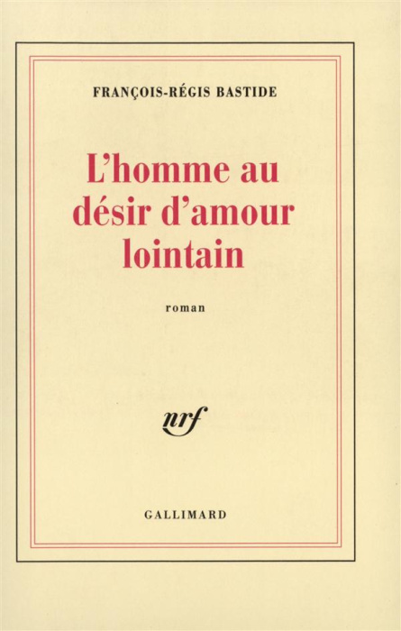 Emprunter L'homme au désir d'amour lointain livre