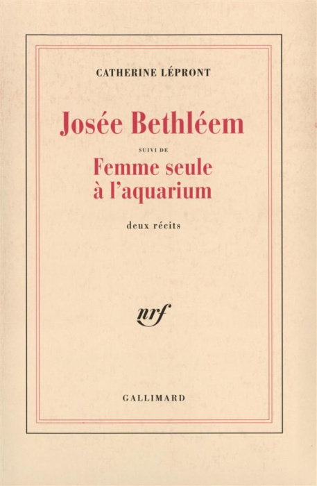 Emprunter Josée Bethléem. suivi de Femme seule à l'aquarium. Deux récits livre