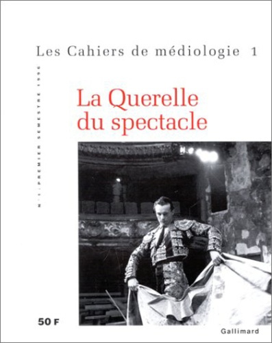 Emprunter CAHIERS DE MEDIOLOGIE N°1 : LA QUERELLE DU SPECTACLE livre