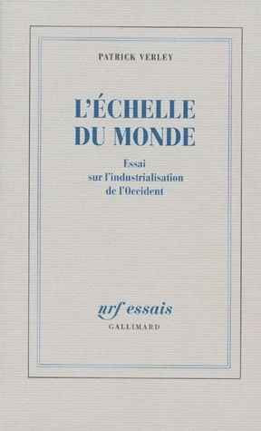 Emprunter L'échelle du monde. Essai sur l'industrialisation de l'Occident livre