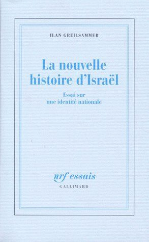 Emprunter LA NOUVELLE HISTOIRE D'ISRAEL. Essai sur une identité nationale livre