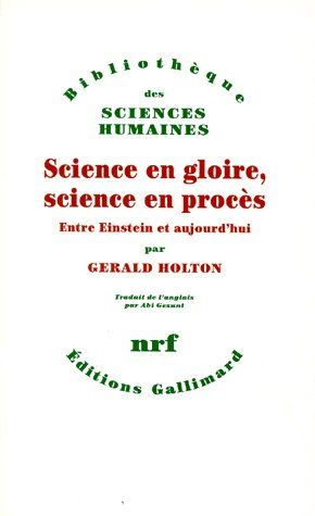Emprunter SCIENCE EN GLOIRE, SCIENCE EN PROCES. Entre Einstein et aujourd'hui livre