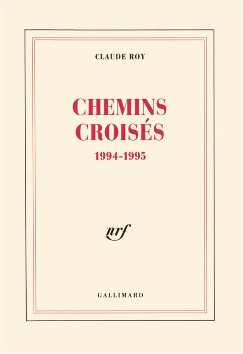 Emprunter Livres de bord / Claude Roy Tome 6 : Chemins croisés livre