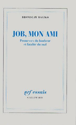 Emprunter Job, mon ami. Promesses du bonheur et fatalité du mal livre