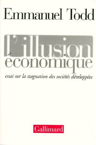 Emprunter L'ILLUSION ECONOMIQUE. Essai sur la stagnation des sociétés développées livre
