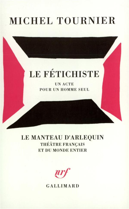 Emprunter Le fétichiste. Un acte pour un homme seul livre