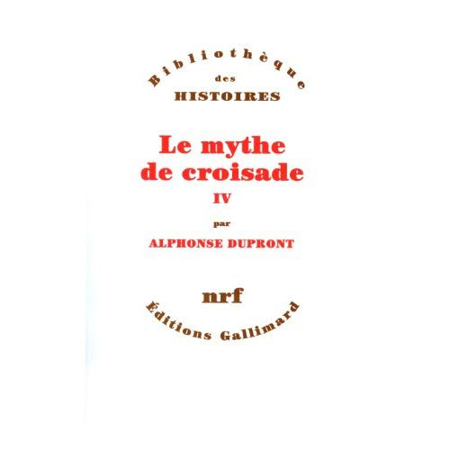 Emprunter LE MYTHE DE CROISADE. Tome 4 livre