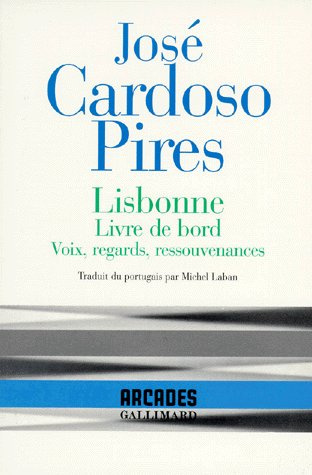 Emprunter Lisbonne. Livre de bord, voix, regards, ressouvenances livre