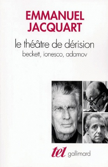 Emprunter Le théâtre de dérision. Beckett, Ionesco, Adamov, Edition revue et augmentée livre