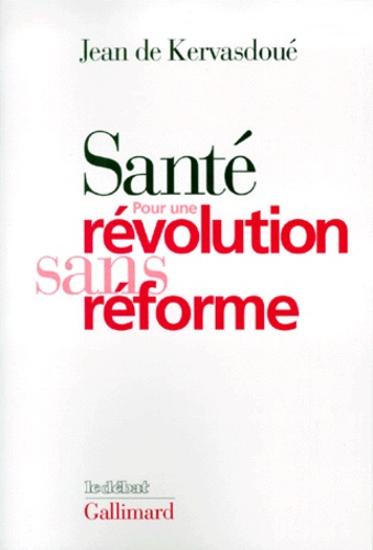 Emprunter Santé. Pour une révolution sans réforme livre