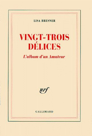 Emprunter Vingt-trois délices. L'album d'un Amateur livre